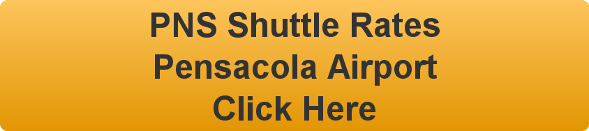call 1-850-461-1999 for shuttle rates PNS Pensacola International Airport